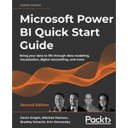 Microsoft Power BI Quick Start Guide - Second Edition Bring your data to life through data modeling, visualization, dig, Paperback