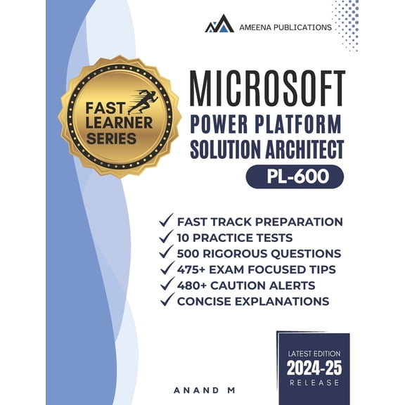 Microsoft Power Platform Solution Architect Master the Exam (Pl-600): 10 Practice Tests, 500 Rigorous Questions, 475+ Ex, (Paperback)