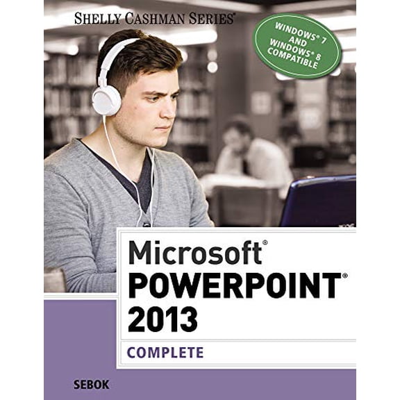 Pre-Owned Microsoft PowerPoint 2013: Complete (Shelly Cashman Series)