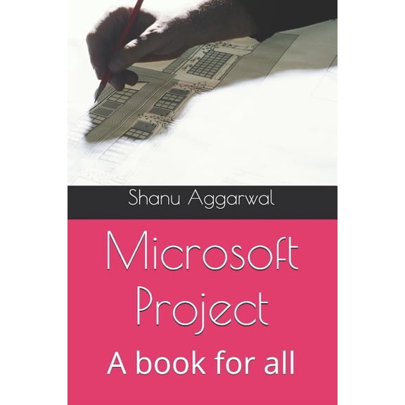 Microsoft Project: A book for all (Paperback)