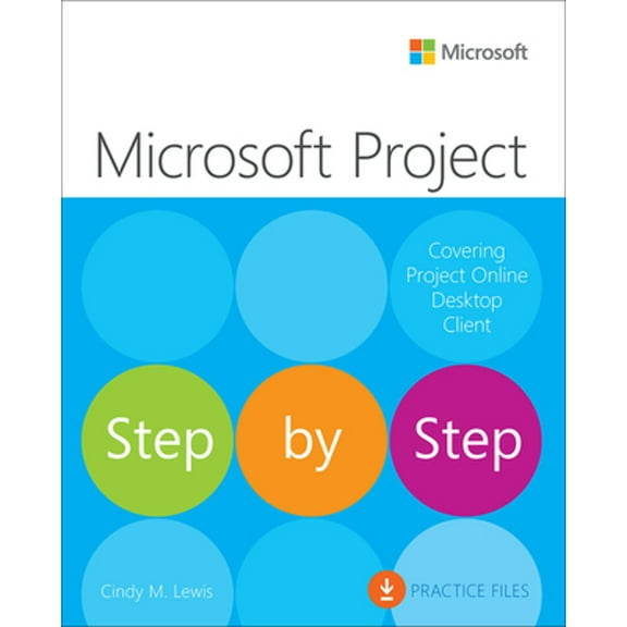 Pre-Owned Microsoft Project Step by Step (Covering Project Online Desktop Client) (Paperback) 0137565054 9780137565054