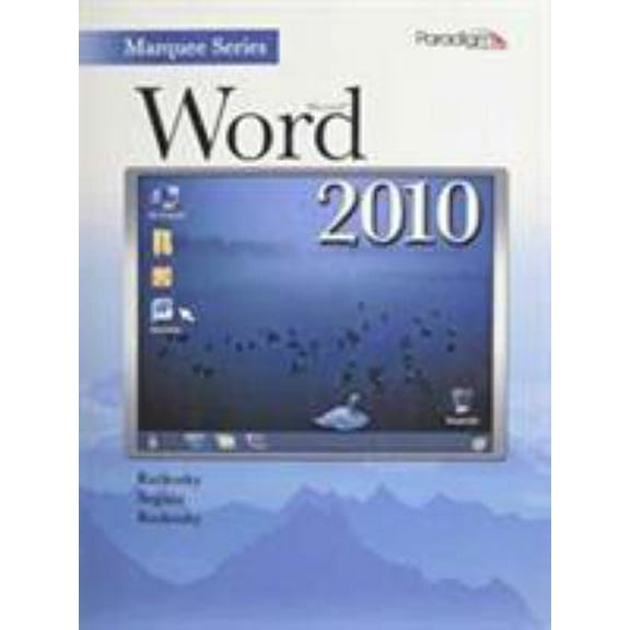 Pre-Owned Microsoft Word 2010: With Windows 7 and Internet Explorer 8.0 (Hardcover) 0763837784 9780763837785