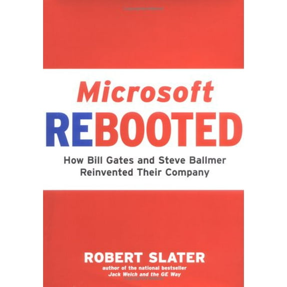 Pre-Owned Microsoft Rebooted: How Bill Gates and Steve Ballmer Reinvented Their Company (Hardcover) 1591840392 9781591840398