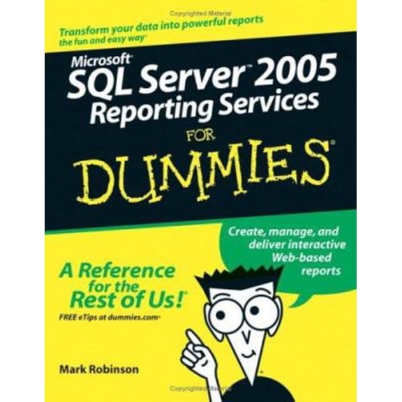 Pre-Owned Microsoft SQL Server 2005 Reporting Services for Dummies (Paperback) by Mark Robinson