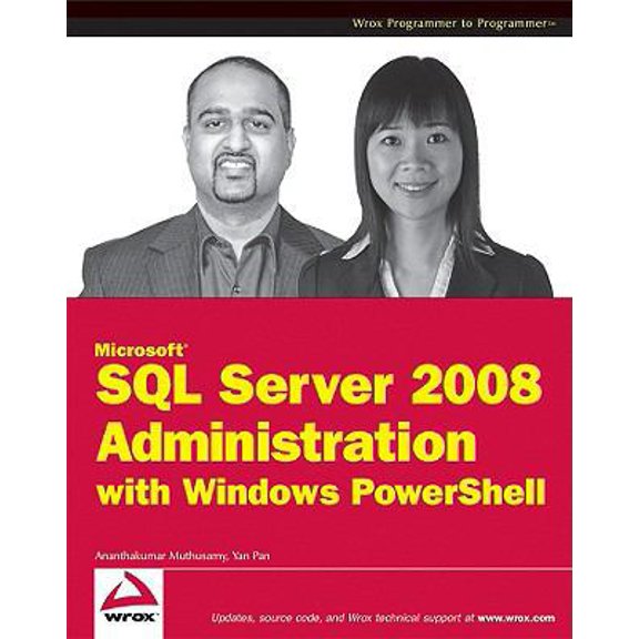 Pre-Owned Microsoft SQL Server 2008 Administration with Windows PowerShell (Paperback) 0470477288 9780470477281