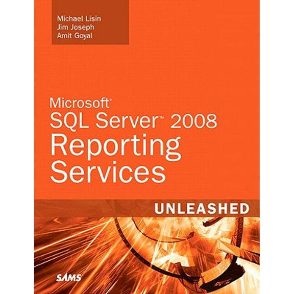 Pre-Owned Microsoft SQL Server 2008 Reporting Services Unleashed (Paperback) by Michael Lisin, Jim Joseph, Amit Goyal
