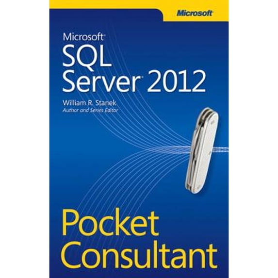 Pre-Owned Microsoft SQL Server 2012 Pocket Consultant (Paperback) 0735663769 9780735663763