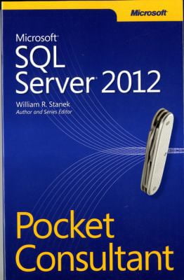 Pre-Owned Microsoft SQL Server 2012 Pocket Consultant (Paperback) 0735663769 9780735663763