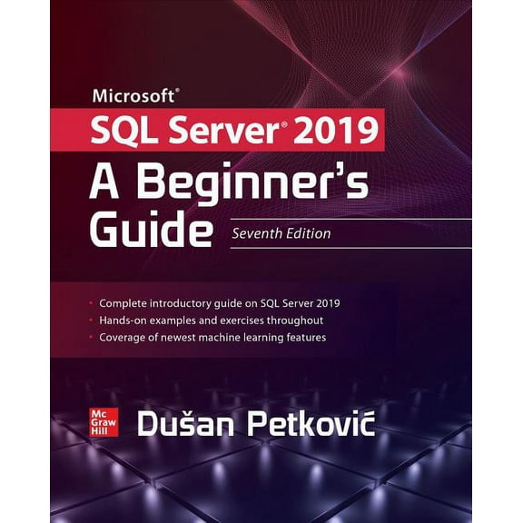 Microsoft SQL Server 2019: A Beginner's Guide, Seventh Edition, (Paperback)