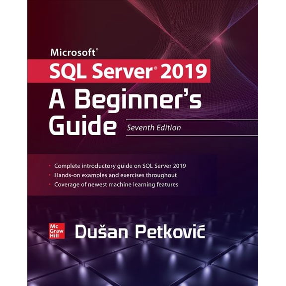 Microsoft SQL Server 2019: A Beginner's Guide, Seventh Edition, (Paperback)