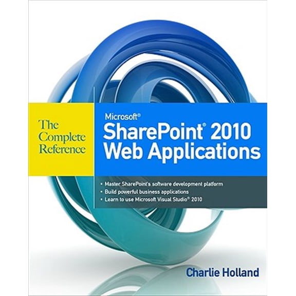 Pre-Owned Microsoft SharePoint 2010 Web Applications the Complete Reference (Paperback)