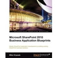 thumbnail image 1 of Microsoft Sharepoint 2010 Business Application Blueprints, (Paperback), 1 of 1