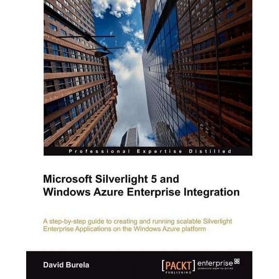 Microsoft Silverlight 5 and Windows Azure Enterprise Integration, (Paperback)
