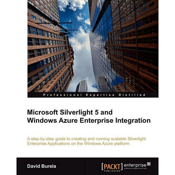 Microsoft Silverlight 5 and Windows Azure Enterprise Integration, (Paperback)