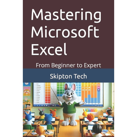 Microsoft Suite Essentials Mastering Microsoft Excel: From Beginner to Expert, Book 3, (Paperback)