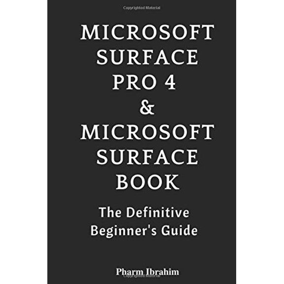 Pre-Owned Microsoft Surface Pro 4 & Book: The 2016 Definitive Beginner's Guide (Paperback)