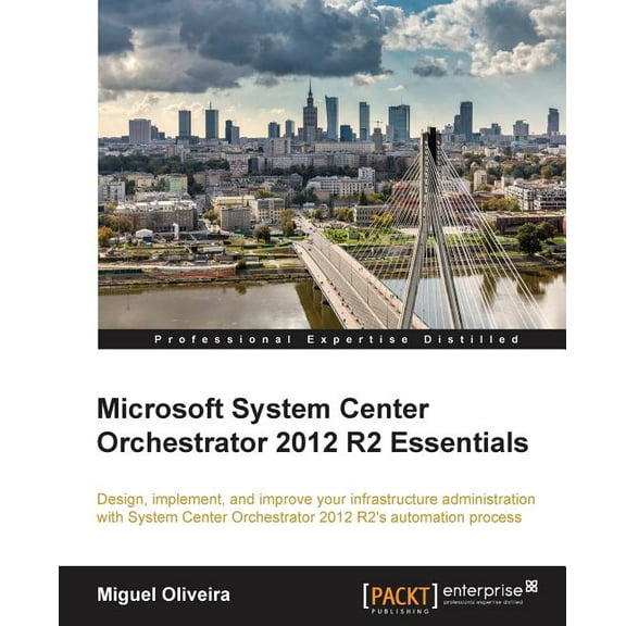 Microsoft System Center Orchestrator 2012 R2 Essentials, (Paperback)