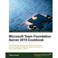 thumbnail image 1 of Pre-Owned Microsoft Team Foundation Server 2015 Cookbook: Over 80 hands-on DevOps and ALM-focused recipes for Scrum Teams to enable the Continuous Delivery of ... Paperback, 1 of 1