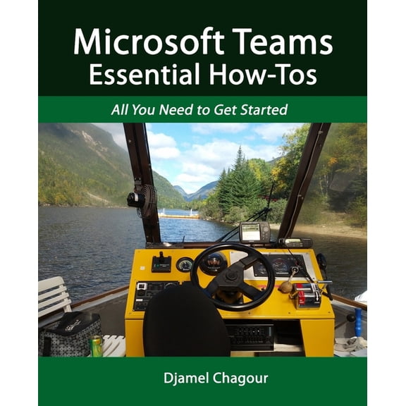 Microsoft Teams Essential How-Tos: All You Need to Get Started (Paperback)