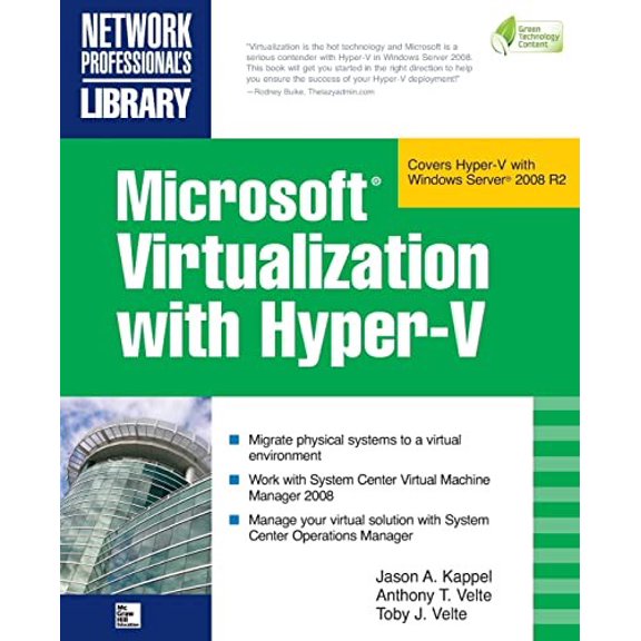 Pre-Owned Microsoft Virtualization with Hyper-V: Manage Your Datacenter With Hyper-V, Virtual Pc, Virtual Server, And Application Virtualization (Network Professional's Library) (NETWORKING Paperback