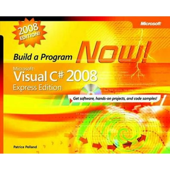 Pre-Owned Microsoft Visual C# 2008 Express Edition: Build a Program Now! (Paperback) by Patrice Pelland