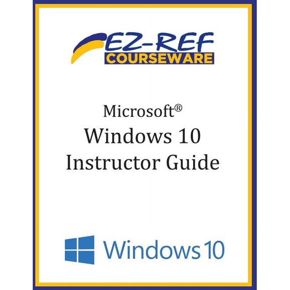 Microsoft Windows 10: Overview: Instructor Guide (B & W) (Paperback)