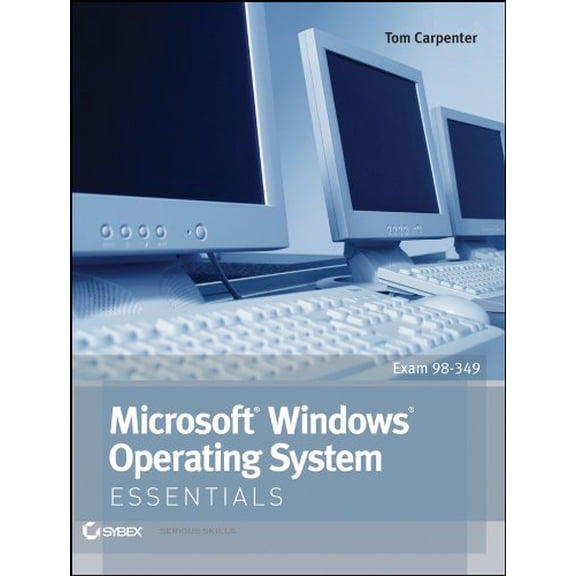 Pre-Owned Microsoft Windows Operating System Essentials: Exam 98-349 (Paperback) 1118195523 9781118195529