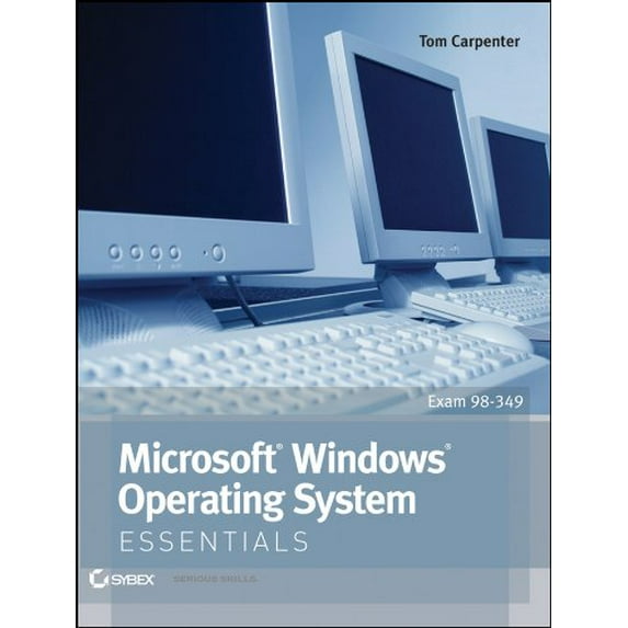 Pre-Owned Microsoft Windows Operating System Essentials: Exam 98-349 (Paperback) 1118195523 9781118195529