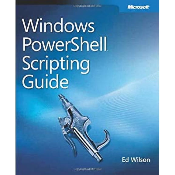 Pre-Owned Windows PowerShell Scripting Guide [With CDROM] (Paperback) 0735622795 9780735622791