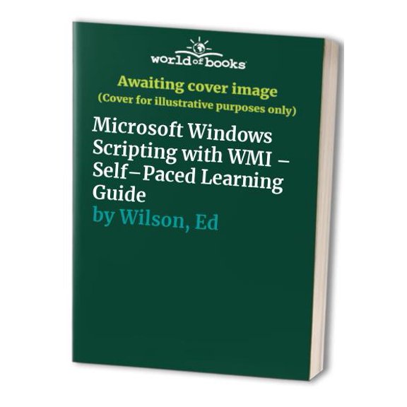 Pre-Owned Microsoft Windows Scripting with WMI: Self-Paced Learning Guide (Paperback) 0735622310 9780735622319