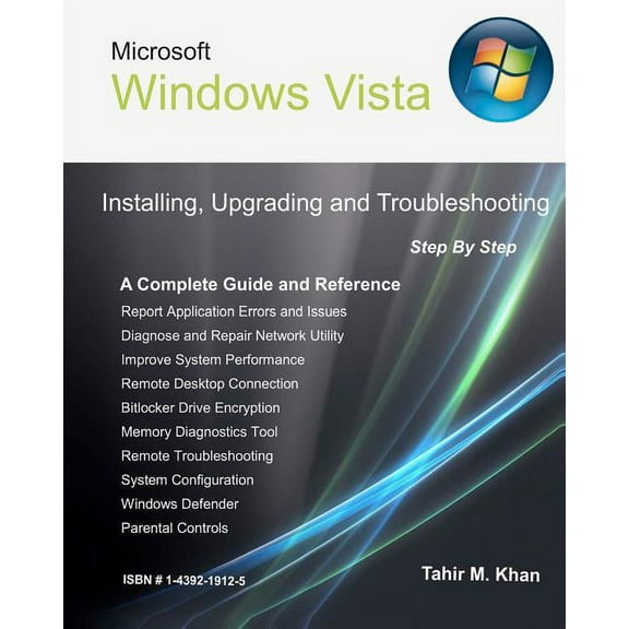 Microsoft Windows Vista : Installing, Upgrading, and Troubleshooting: Step by Step, a Complete Guide and Reference