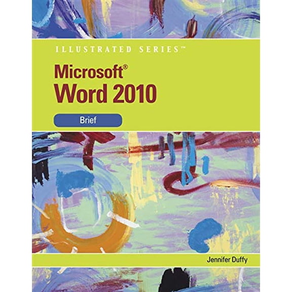 Pre-Owned Microsoft Word 2010: Illustrated Brief (Available Titles Skills Assessment Manager (SAM) - Office 2010) (Paperback) 0538748222 9780538748223