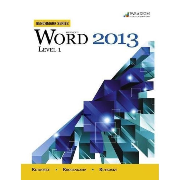 Pre-Owned Benchmark Microsoft Word 2013 Level 1 Text With Data Files Cd (Paperback) 0763853879 9780763853877
