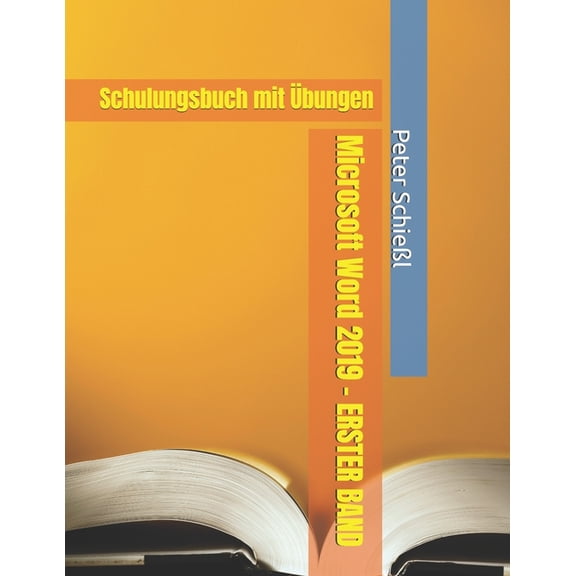 Microsoft Word 2019 - ERSTER BAND: Schulungsbuch mit bungen, (Paperback)