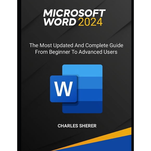 Microsoft Word 2024: The most updated and complete guide from beginner to advanced users (Paperback)