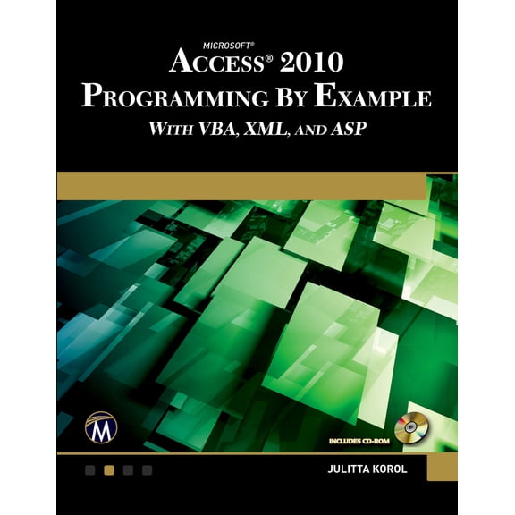 Pre-Owned Microsoft(r) Access(r) 2010 Programming by Example: With Vba, XML, and ASP (Paperback) 1936420023 9781936420025