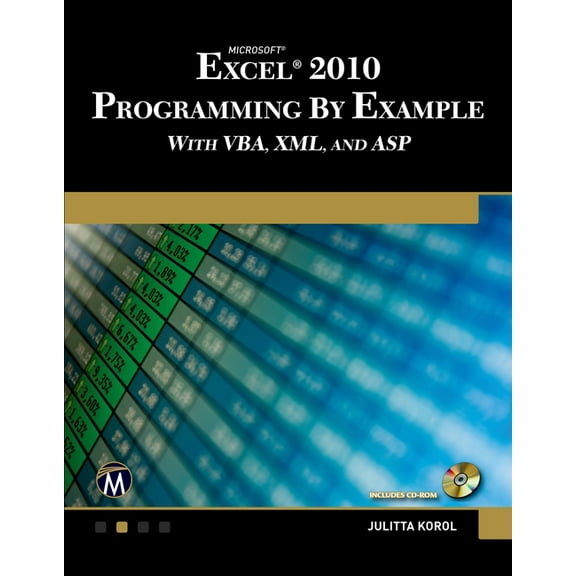 Microsoft(r) Excel(r) 2010 Programming by Example with Vba, XML, and ASP, (Paperback)