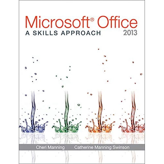 Pre-Owned Microsoft Office 2013: A Skills Approach, 9780073516455, 0073516457, Paperback, 1 edition