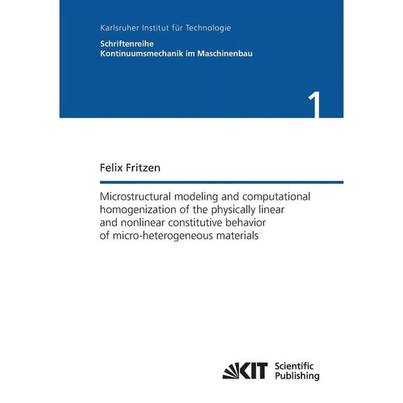 Microstructural modeling and computational homogenization of the physically linear and nonlinear (Paperback) by Felix Fritzen