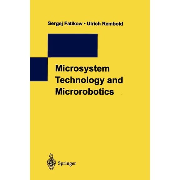 Microsystem Technology and Microrobotics, (Paperback)