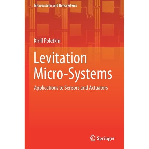 Microsystems and Nanosystems Levitation Micro-Systems: Applications to Sensors and Actuators, (Paperback)