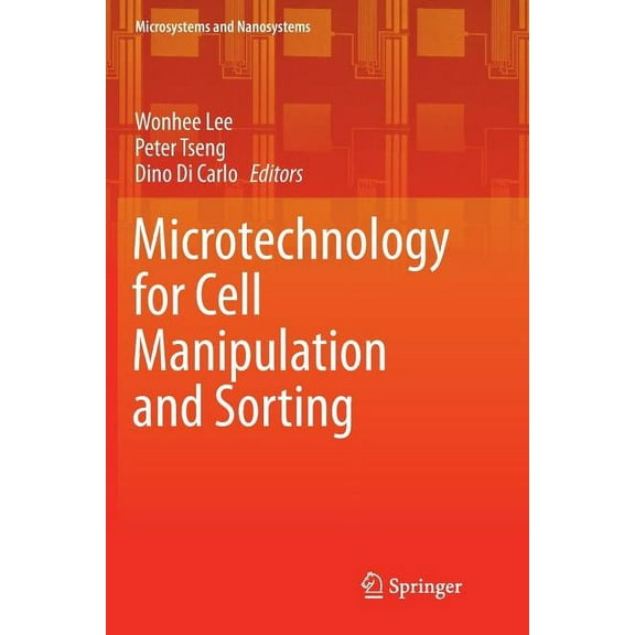 Microsystems and Nanosystems Microtechnology for Cell Manipulation and Sorting, (Paperback)