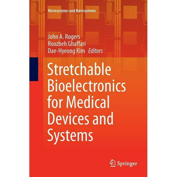 Microsystems and Nanosystems Stretchable Bioelectronics for Medical Devices and Systems, (Paperback)