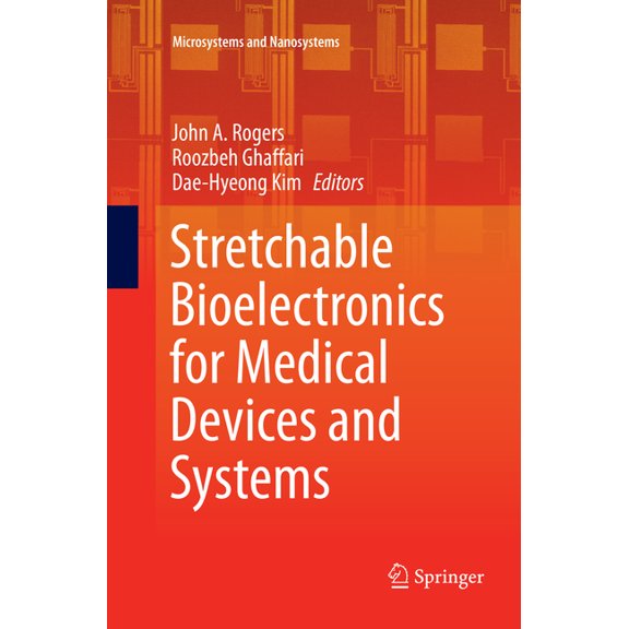 Microsystems and Nanosystems Stretchable Bioelectronics for Medical Devices and Systems, (Paperback)