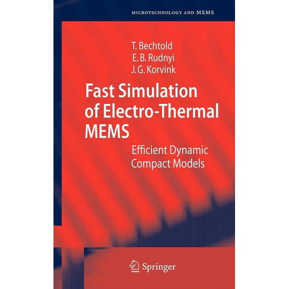 Microtechnology and Mems Fast Simulation of Electro-Thermal Mems: Efficient Dynamic Compact Models, (Hardcover)