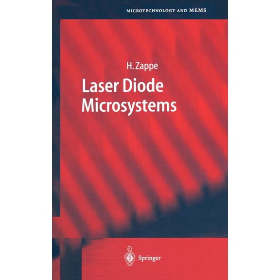 Microtechnology and Mems Laser Diode Microsystems, (Hardcover)