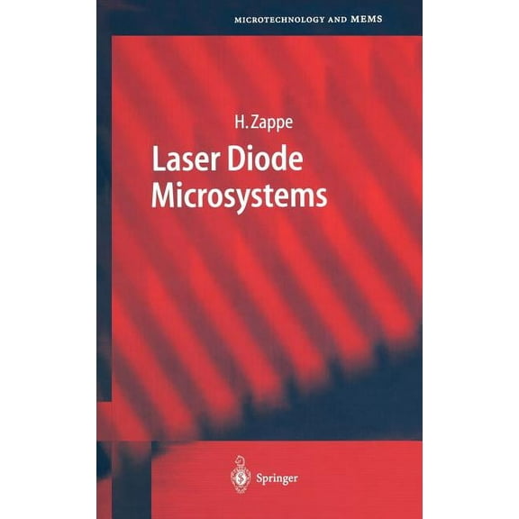 Microtechnology and Mems Laser Diode Microsystems, (Hardcover)