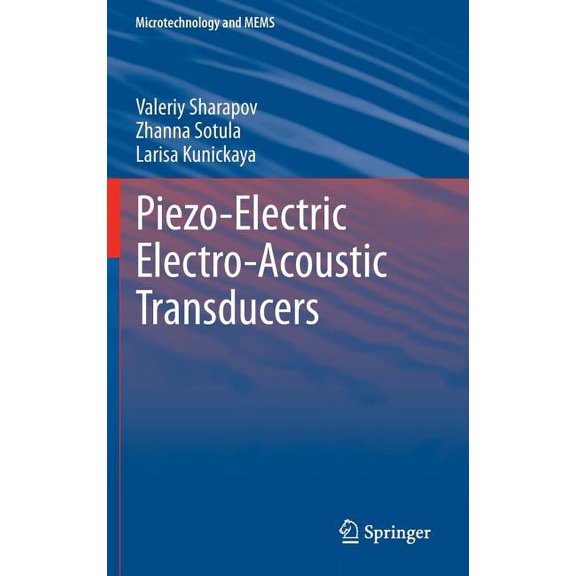 Microtechnology and Mems Piezo-Electric Electro-Acoustic Transducers, (Hardcover)