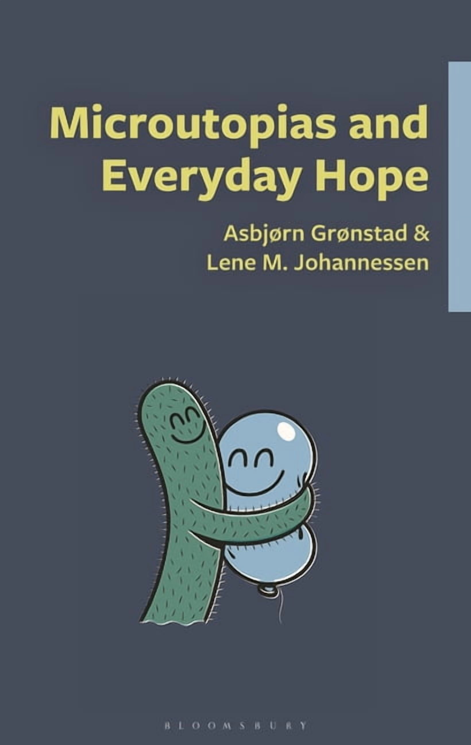 Microutopias and Everyday Hope, (Paperback)