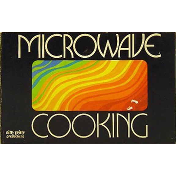 Pre-Owned Microwave Cooking (Hardcover) 0911954368 9780911954364